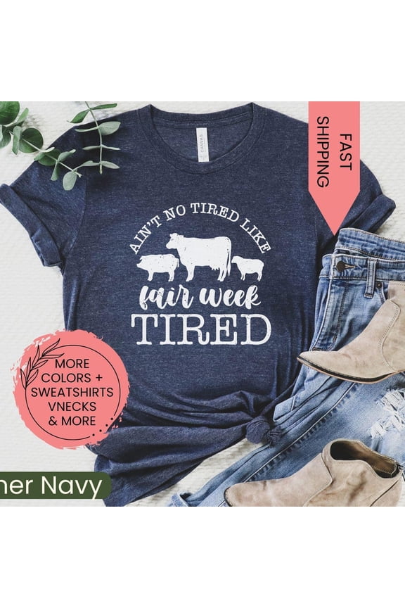DOPASHIRT Aint No Tired Like Fair Week Tired T-Shirt, Fair Season Tee, Funny Fair Shirt, Funny 4-H Shirt, 4-H Gift, Show Gift, 4-H Leader Gift, Ffa Unisex S-5XL Hot Trending Shirt
