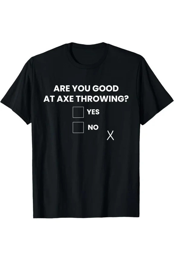 DOPASHIRT Are You Good At Axe Throwing? T-Shirt Unisex S-5XL Hot Trending Shirt, Vintage Birthday Gift