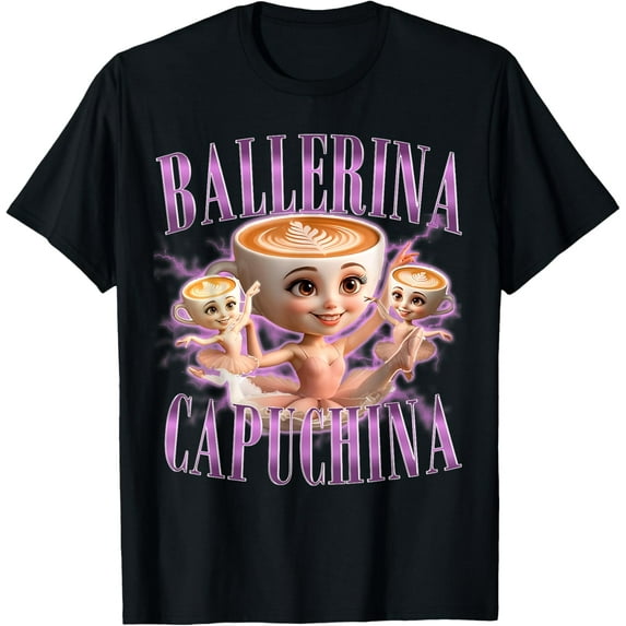 DOPASHIRT Ballerina Cappuccina Italian Brainrot Funny Cappuccino T-Shirt Unisex S-5XL Hot Trending Shirt, Vintage Birthday Gift