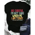 thumbnail image 1 of DOPASHIRT Be Careful. I'M Not Sure Which Me I Am Today. You Have Been Warned Unisex S-5XL Hot Trending Shirt, Vintage Birthday Gift, 1 of 3