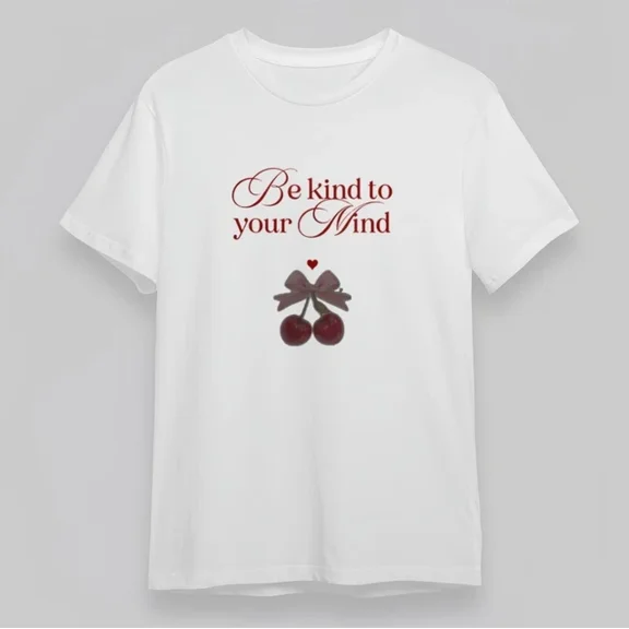 DOPASHIRT Be Kind To Your Mind With Cherry Bow Print Tee Unisex S-5XL Hot Trending Shirt, Vintage Birthday Gift