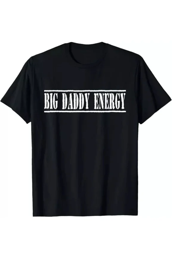 Big Daddy Energy Dad Funny Fathers Shirt Unisex S-5XL Hot Trending Shirt, Vintage Birthday Gift