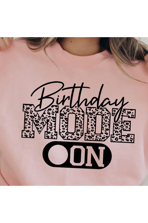 Birthday Mode On Shirt, Leo.Pard Birthday Shirt, Birthday Girl Shirt, Birthday Saying Shirt Its My Birthday Shirt Unisex S-5XL Hot Trending Shirt, Vintage Birthday Gift