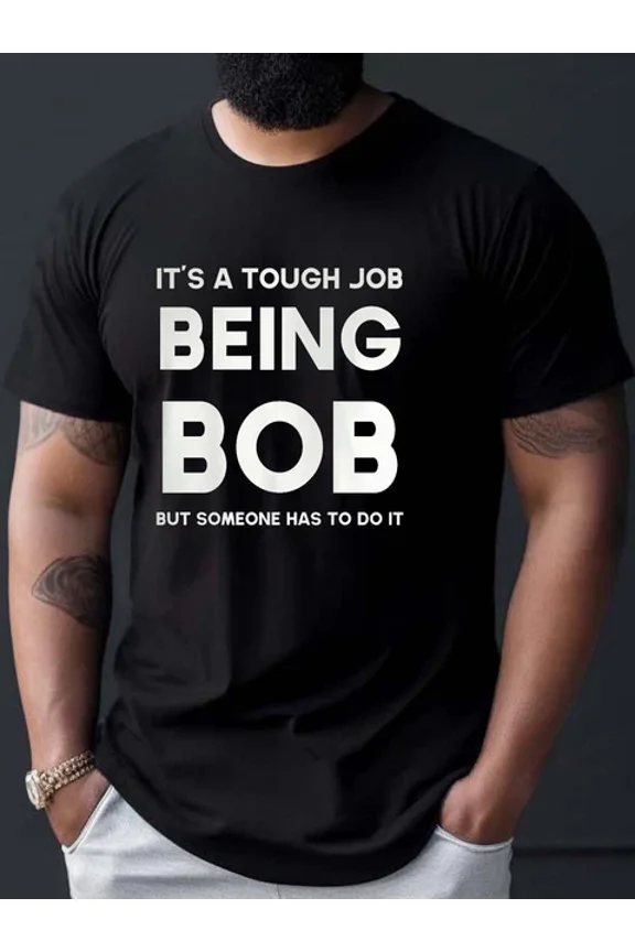 DOPASHIRT Bob Graphic T-Shirt - "It'S A Tough Job Being Bob" Funny Print, Unisex S-5XL Hot Trending Shirt, Vintage Birthday Gift