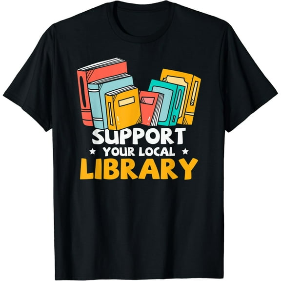 DOPASHIRT Book Lover Support Your Local Library T-Shirt Unisex S-5XL Hot Trending Shirt, Vintage Birthday Gift