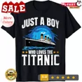thumbnail image 1 of DOPASHIRT Boys Who Just Love The Rms Titanic Tee Shirts Gift T-Shirt Unisex S-5XL Hot Trending Shirt, Vintage Birthday Gift, 1 of 3