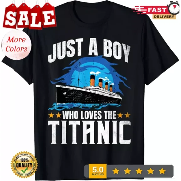 DOPASHIRT Boys Who Just Love The Rms Titanic Tee Shirts Gift T-Shirt Unisex S-5XL Hot Trending Shirt, Vintage Birthday Gift