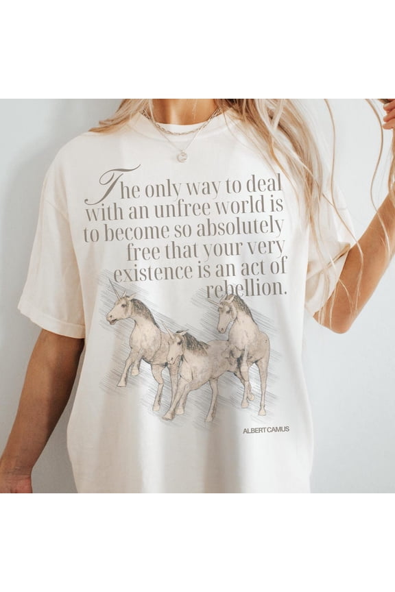 Camus Shirt Unicorn Shirt The Only Way To Deal With An Unfree World Is To Become Absolutely Free Literary Light Academia Unisex S-5XL Hot Trending Shirt, Vintage Birthday Gift