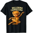 thumbnail image 1 of DOPASHIRT Cappuccina Ballerina Cappuccino Ballerina Funny Dance T-Shirt Unisex S-5XL Hot Trending Shirt, Vintage Birthday Gift, 1 of 3
