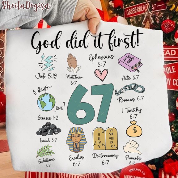 DOPASHIRT Christian 6 7 Shirt, God Did It First Shirt, Six Seven Shirt, Funny 6 7 Shirt, Six Seven Shirt, 6 7 Is What God Completes Shirt, Jesus Shirt Unisex S-5XL Hot Trending Shirt