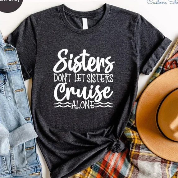 DOPASHIRT Cruise Sister Shirt, Cruise Lover Sister T-Shirt, Family Matching Cruise Unisex S-5XL Hot Trending Shirt, Vintage Birthday Gift