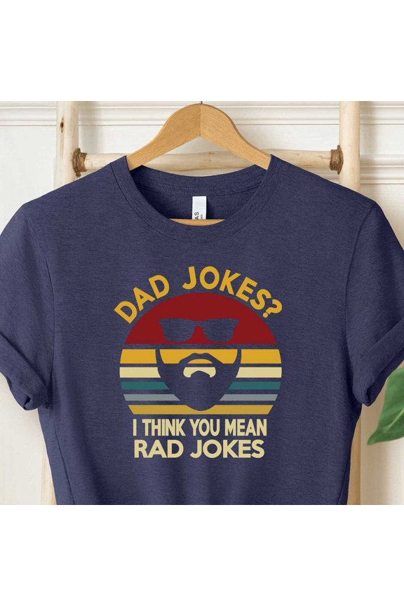 DOPASHIRT Dad I Think You Mean Rad Shirt, Dad Shirt, New Dad TShirt, Cool Dad TShirt, Father's Day Shirt, Gift For Dad