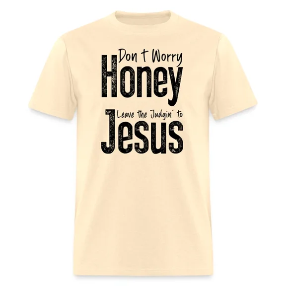 DOPASHIRT Don'T Worry Honey Leave The Judgin' To Jesus T-Shirt Unisex S-5XL Hot Trending Shirt, Vintage Birthday Gift