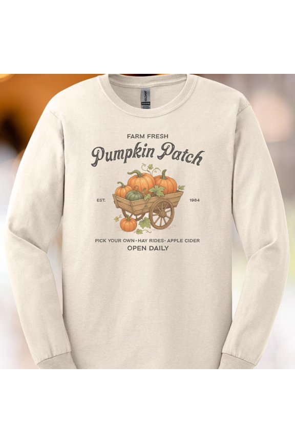 Farm Fresh Pumpkin Patch Long Sleeve T Sweatshirt Hay Ride Apple Cider Autumn Graphic Tee Holiday Fall Pumpkin Wagon Sweatshirt Cozy Seasonal Apparel Trendy Sweatshirt, Birthday Gift