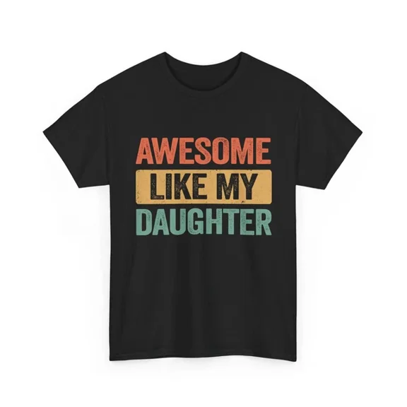 DOPASHIRT Father'S Day Shirt, Awesome Like My Daughter Dad Daughter Vintage Shirt Unisex S-5XL Hot Trending Shirt, Vintage Birthday Gift
