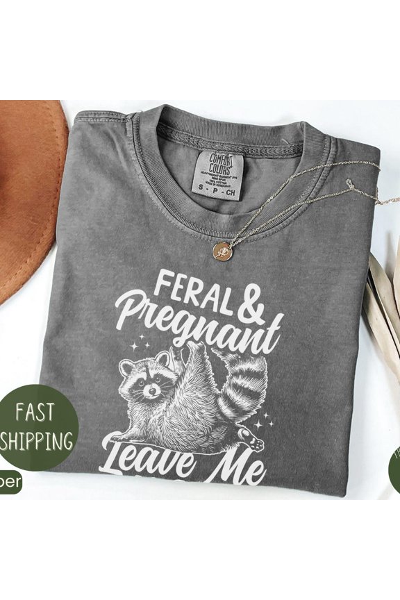 DOPASHIRT Feral And Pregnant Leave Me Alone Shirt, Feral Animal Shirt, Funny Maternity Pregnancy Shirt, Baby Bump Shirt, Gift For Mom To Be Unisex S-5XL Hot Trending Shirt, Vintage Birthday Gift