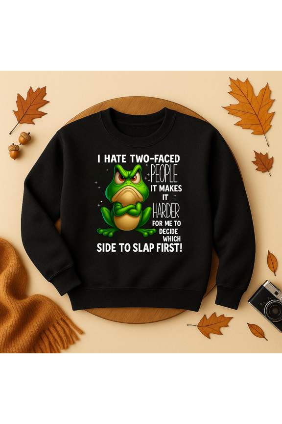 Frog I Hate Two-Faced People It Makes It Harder For Me To Sweatshirt Trendy Sweatshirt, Birthday Gift
