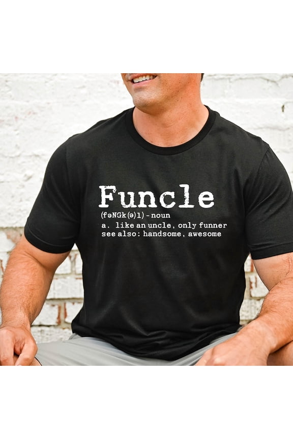 DOPASHIRT Funcle Definition Shirt, Funny Uncle Shirt, Gift For Uncle, New Uncle Gift, Uncle To Be Shirt, Favorite Uncle Shirt, Uncle Announcement Gift Unisex S-5XL Hot Trending Shirt