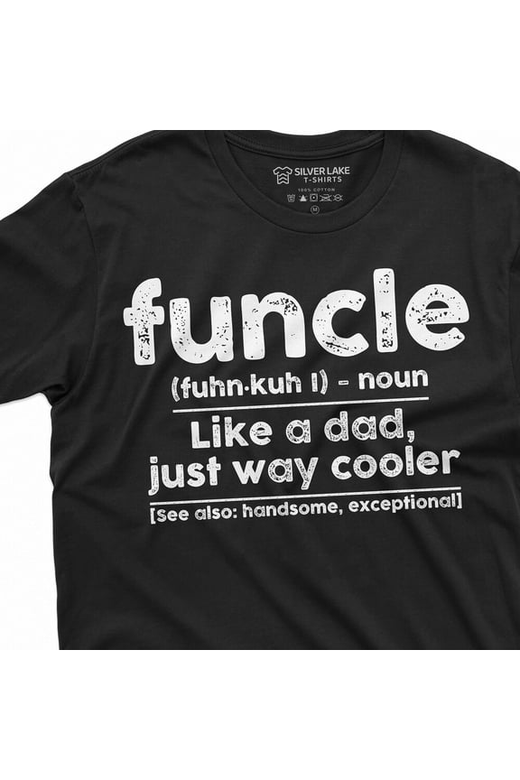 Funcle Funny Uncle Gift T-Shirt Fathers Day Uncle Gift Ideas Uncle Definition Mens Printed Shirts Unisex S-5XL Hot Trending Shirt, Vintage Birthday Gift