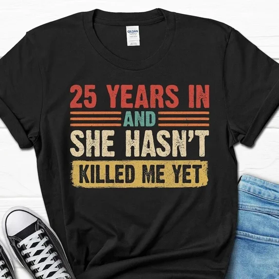 DOPASHIRT Funny 25Th Wedding Anniversary Gift, 25 Years In Shirt, 25Th Couples Annivers... Unisex S-5XL Hot Trending Shirt, Vintage Birthday Gift