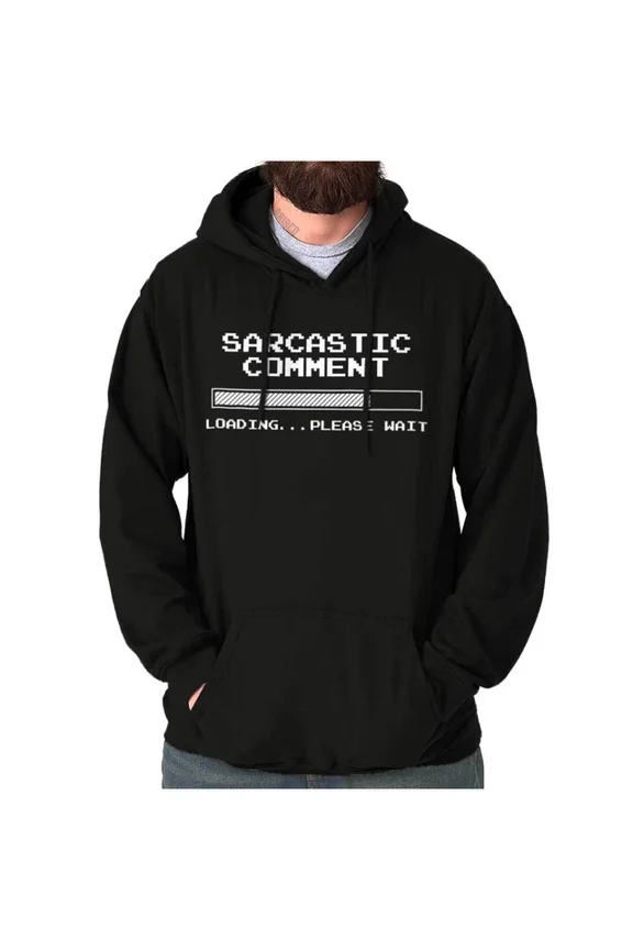 Funny Comment Loading Please Wait Hoodie Outdoor Hoodie, Trendy Hoodie, Birthday Gift