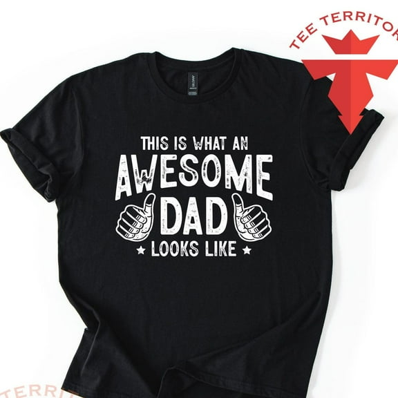 DOPASHIRT Funny Dad Tshirt, This Is What An Awewsome Dad Looks Like T-Shirt, Father'S Day Shirt, New Dad Gift, Awesome Dad Tshirt, Daddy Gift Tee Unisex S-5XL Hot Trending Shirt