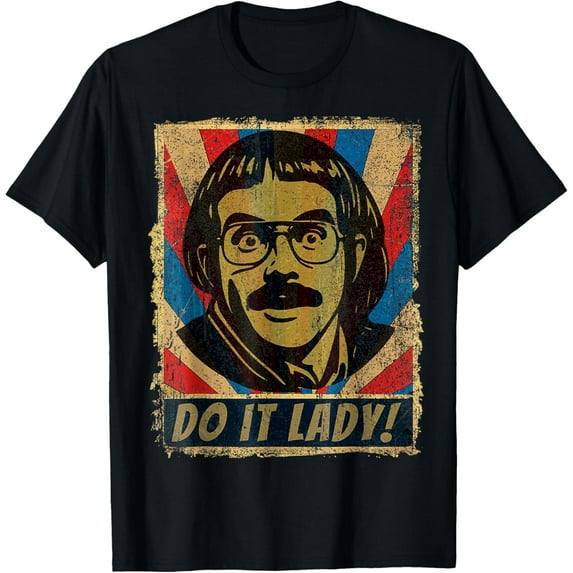 DOPASHIRT Funny Do It Lady Chit T-Shirt Unisex S-5XL Hot Trending Shirt, Vintage Birthday Gift