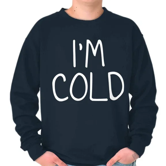DOPASHIRT Funny I'M Cold Snuggle Sweatshirt Trendy Sweatshirt, Birthday Gift