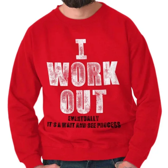 DOPASHIRT Funny Lazy Gym I Work Out Eventually Sweatshirt Trendy Sweatshirt, Birthday Gift