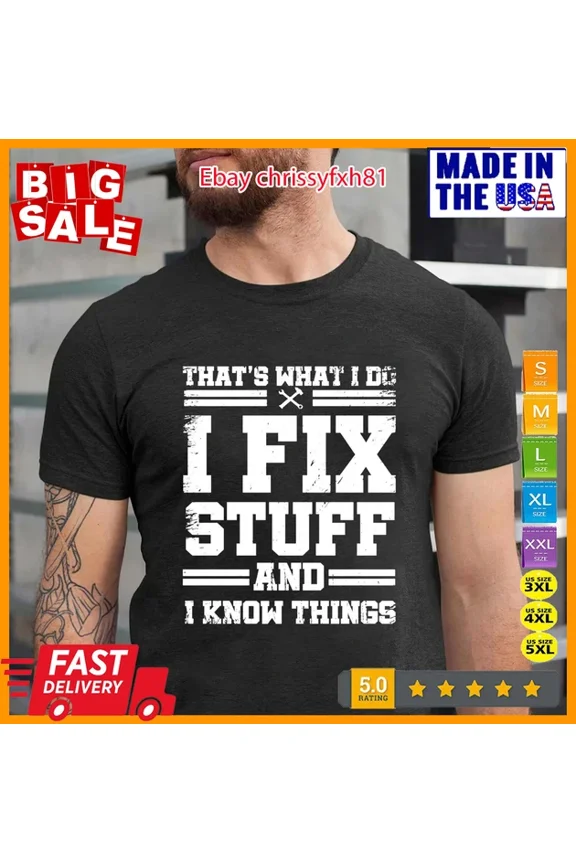 DOPASHIRT Funny Mechanic I Fix Stuff And Know Things Gift Shirt Mechanic T-Shirtnew Unisex S-5XL Hot Trending Shirt, Vintage Birthday Gift