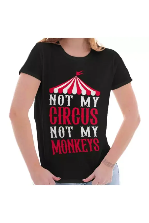 DOPASHIRT Funny Not My Circus Not My Monkeys Graphic T Shirt Unisex S-5XL Hot Trending Shirt, Vintage Birthday Gift