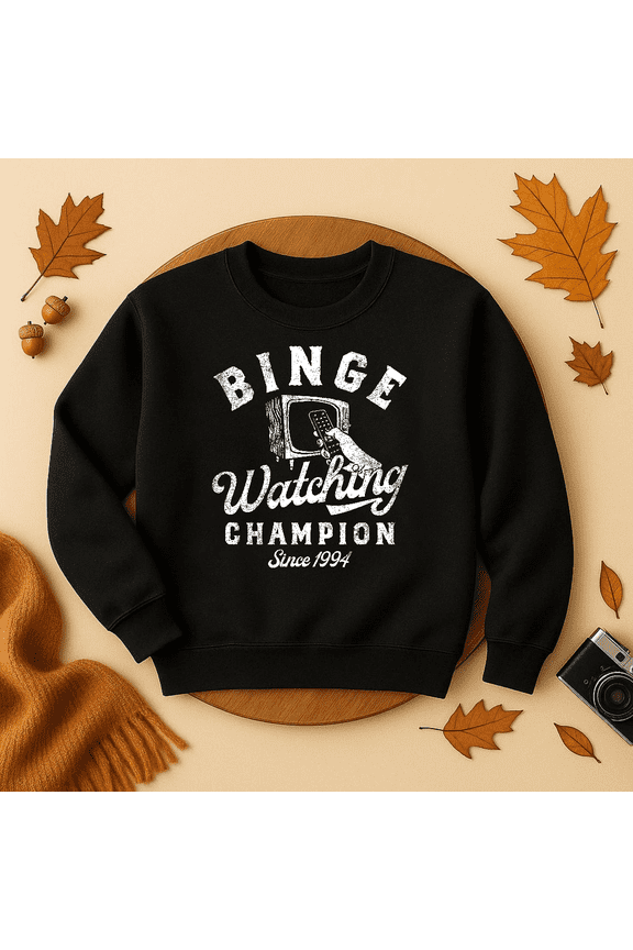 Funny Sweatshirts Binge Watching Champion Vintage Tees For Men Trendy Sweatshirt, Birthday Gift