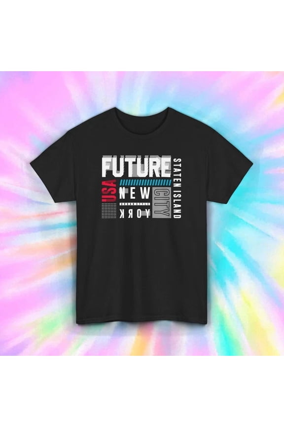 Future New York City T-Shirt Usa Staten Island Graphic Tee Urban Style Unisex S-5XL Hot Trending Shirt, Vintage Birthday Gift