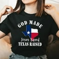thumbnail image 1 of DOPASHIRT God Made Jesus Saved Texas Raised Shirt, Texas Strong Tee, Texas Flood Relief T-Shirt, Flooding In Texas, Texas Flag Shirt Unisex S-5XL Hot Trending Shirt, Vintage Birthday Gift, 1 of 4
