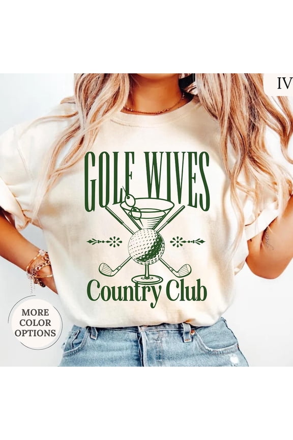 Golf Wives Country Club Shirt, Golfing Mom Shirt, Golfer Wife Gift, Golf Wives Social Club, Cocktail Shirt, Golf Shirt Woman Unisex S-5XL Hot Trending Shirt, Vintage Birthday Gift