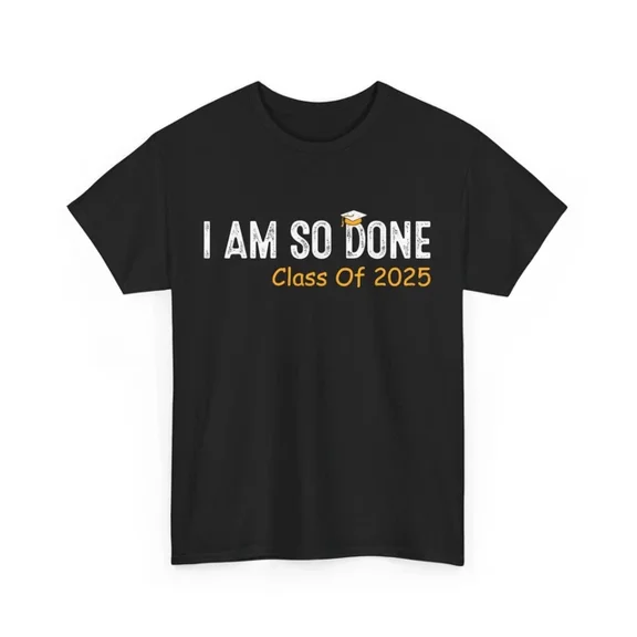 DOPASHIRT Graduation 2025 T-Shirt, Class Of 2025 I Am So Done Women Men Shirt Unisex S-5XL Hot Trending Shirt, Vintage Birthday Gift