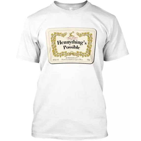 DOPASHIRT Hennything's Possible T-Shirt Unisex S-5XL Hot Trending Shirt, Vintage Birthday Gift