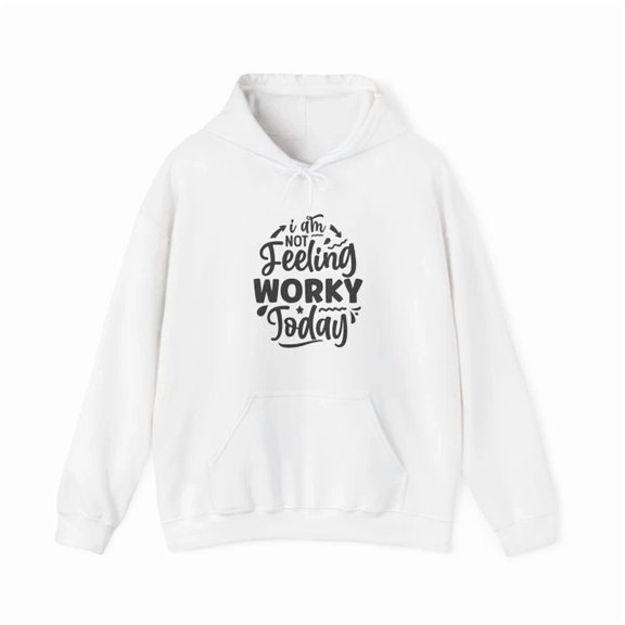 DOPASHIRT I Am Not Feeling Worky Today Hoodie Outdoor Hoodie, Trendy Hoodie, Birthday Gift