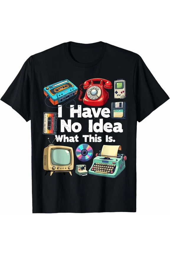 I Have No Idea What This Is 80S Bro 1980S Fashion 80 Party T-Shirt Unisex S-5XL Hot Trending Shirt, Vintage Birthday Gift