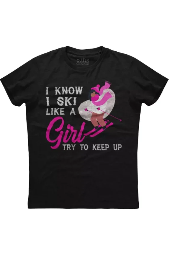DOPASHIRT I Know I Ski Like A Girl Try To Keep Up Classy T-Shirt Unisex S-5XL Hot Trending Shirt, Vintage Birthday Gift