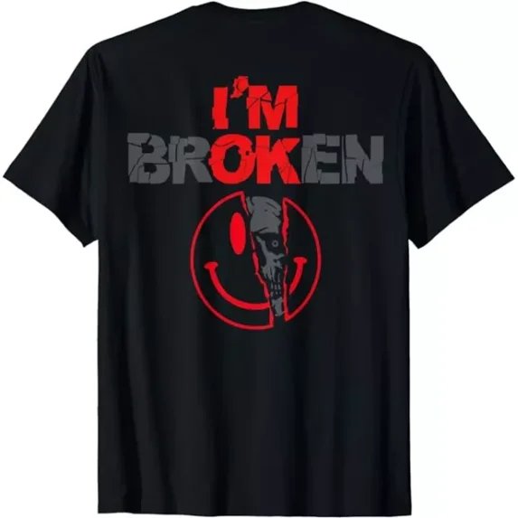 DOPASHIRT I'M Broken (Print On Back) T-Shirt Unisex S-5XL Hot Trending Shirt, Vintage Birthday Gift