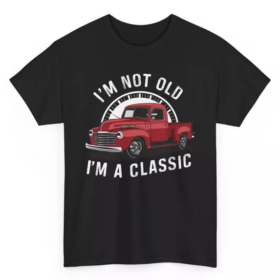 DOPASHIRT I'M Not Old I'M A Classic Vintage Car T-Shirt - Cars Lover Tee Unisex S-5XL Hot Trending Shirt, Vintage Birthday Gift