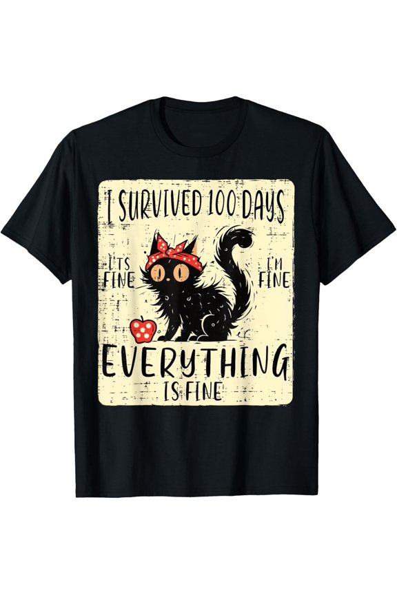 I Survived 100 Days School Cat Im Fine 100Th Day Women T-Shirt