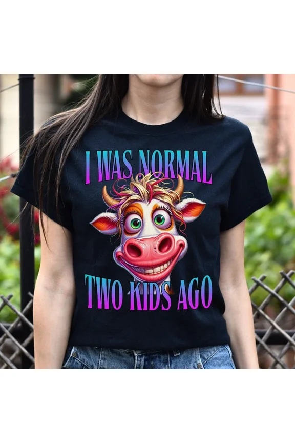 DOPASHIRT I Was Normal Two Ago T-Shirt Mama Of 2 Boys Cow Tee Unisex S-5XL Hot Trending Shirt, Vintage Birthday Gift
