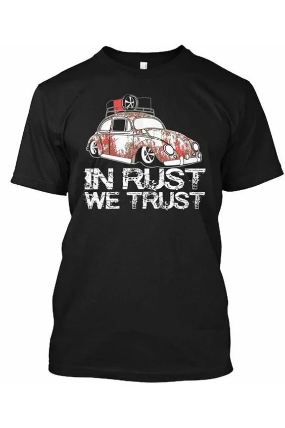 In Rust We Trust - T-Shirt Made In The Usa Unisex S-5XL Hot Trending Shirt, Vintage Birthday Gift