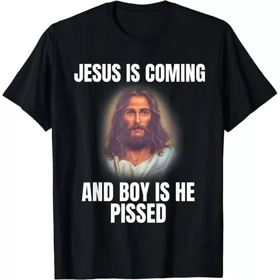 DOPASHIRT Jesus Is Coming And Boy Is He Pissed Shirt Funny Christians T-Shirt Unisex S-5XL Hot Trending Shirt, Vintage Birthday Gift