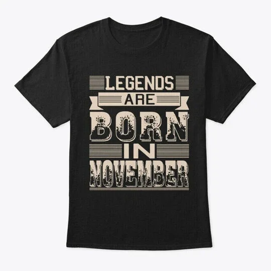 DOPASHIRT Legends Are Born In November Tshir T-Shirt Made In The Usa Unisex S-5XL Hot Trending Shirt, Vintage Birthday Gift