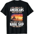 thumbnail image 1 of DOPASHIRT Less Than 1% Of Americans Have Ever Seen The Sunset Naval T-Shirt Unisex S-5XL Hot Trending Shirt, Vintage Birthday Gift, 1 of 3