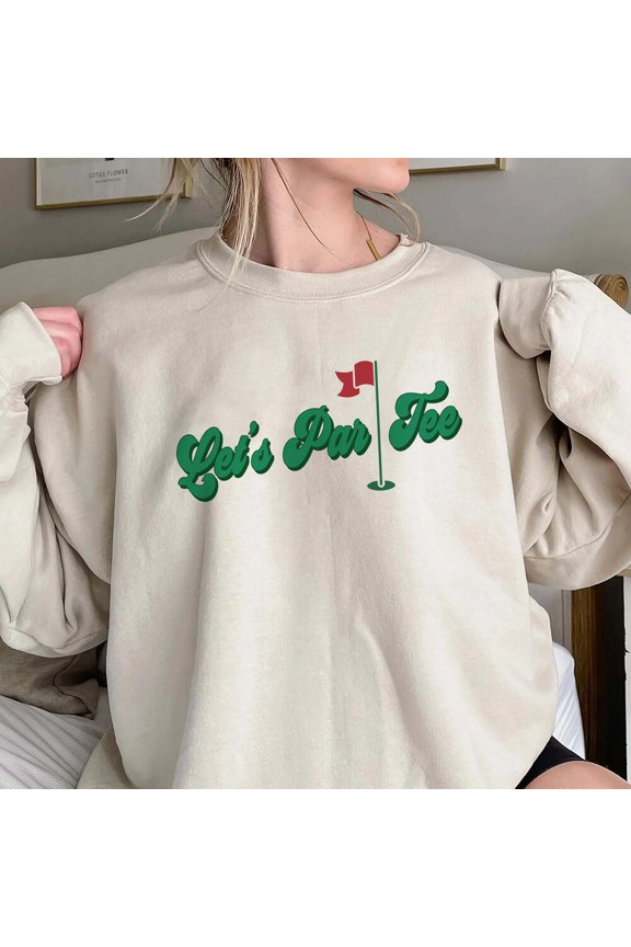 Lets Par Tee Golf Sweatshirt, Trending Unisex Tee Sweatshirt, Unique Sweatshirt Gift For Golfers, Funny Golfer Sweatshirt, Golf Fathers Day Sweatshirt Trendy Sweatshirt, Birthday Gift