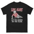 thumbnail image 1 of DOPASHIRT Life Alert Let The Bodies Hit The Floor T Shirt Unisex S-5XL Hot Trending Shirt, Vintage Birthday Gift, 1 of 3